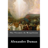 The Vicomte de Bragelonne - Paperback