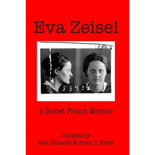 Eva Zeisel: A Soviet Prison Memoir - Paperback