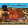 The House of El Shaddai: God's Dwelling Place Reconsidered - Paperback