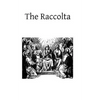The Raccolta: Or Collection of Indulgenced Prayers & Good Works - Paperback