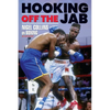 Hooking Off the Jab: Nigel Collins on Boxing - Paperback