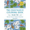 The Mindfulness Coloring Book, Volume Two: Anti-Stress Art Therapy - Paperback
