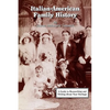 Italian-American Family History: A Guide to Researching and Writing about Your Heritage - Paperback