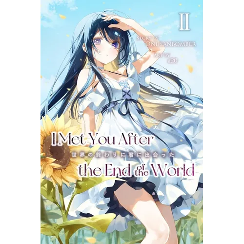 I Met You After the End of the World (Light Novel) Volume 2 - Paperback