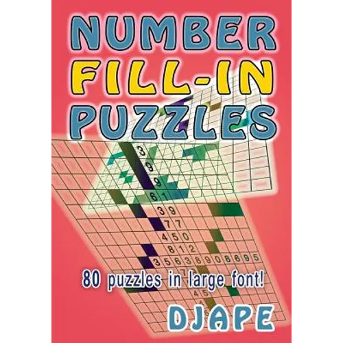Number Fill-in Puzzles: 80 puzzles in large font! - Paperback