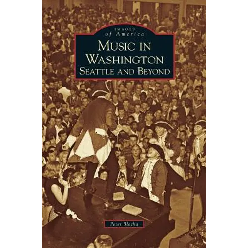 Music in Washington: Seattle and Beyond - Hardcover
