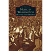 Music in Washington: Seattle and Beyond - Hardcover
