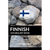 Finnish Vocabulary Book: A Topic Based Approach - Paperback
