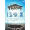 Recapitalism: For the Wealth of People - Paperback