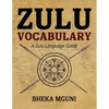 Zulu Vocabulary: A Zulu Language Guide - Paperback