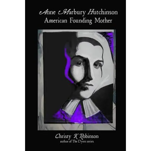 Anne Marbury Hutchinson: American Founding Mother - Paperback