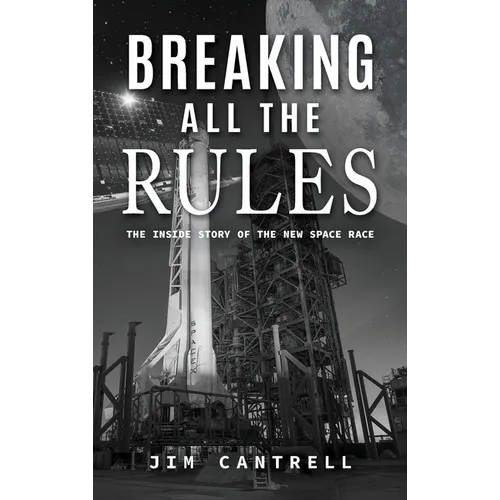 Breaking All The Rules: The Inside Story of the New Race - Hardcover