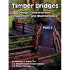 Timber Bridges: Design, Construction, Inspection, and Maintenance (Part Two) - Paperback