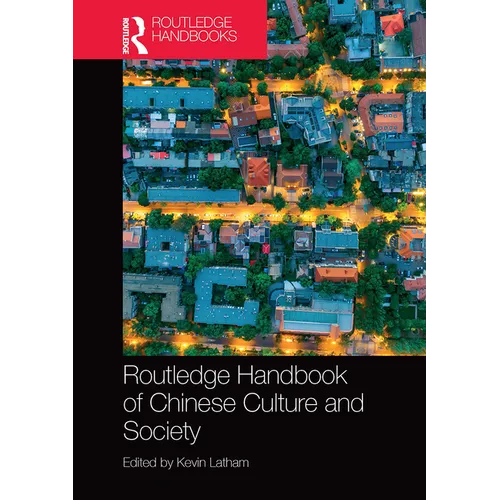 Routledge Handbook of Chinese Culture and Society - Paperback