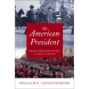 The American President: From Teddy Roosevelt to Bill Clinton - Paperback