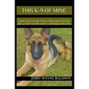 This K-9 of Mine: Poetic short stories from a dog's point of view, plus a few from the owner's vantage point, too. - Paperback