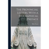 The Provincial Letters. With a Biographical Preface - Paperback