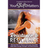 Your Shift Matters: Resistance to Resilience - Paperback
