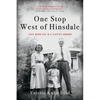 One Stop West of Hinsdale: Love Derailed in a Sixties Suburb - Paperback