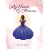 My Sweet 15 Planner - Hardcover