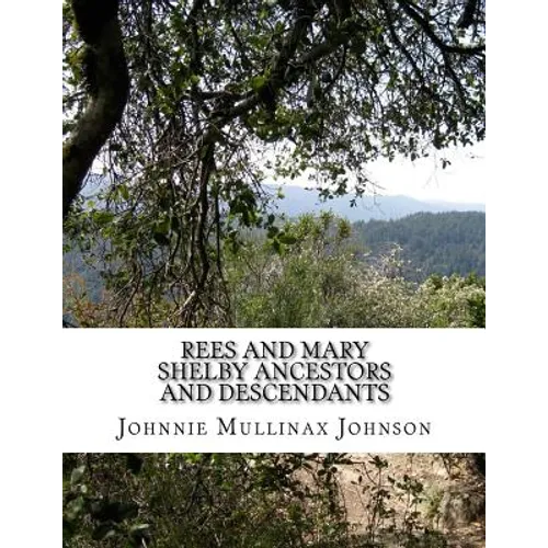 Rees and Mary Shelby Ancestors and Descendants - Paperback