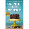 Do Not Go Gentle: A Posthumous Mystery - Paperback
