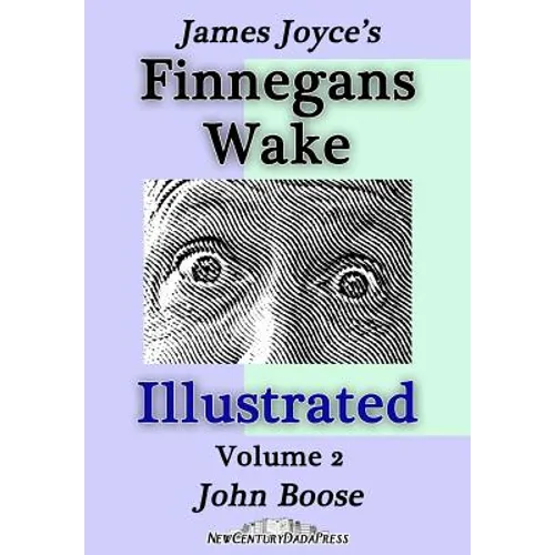 James Joyce's Finnegans Wake Illustrated: Volume 2 - Paperback