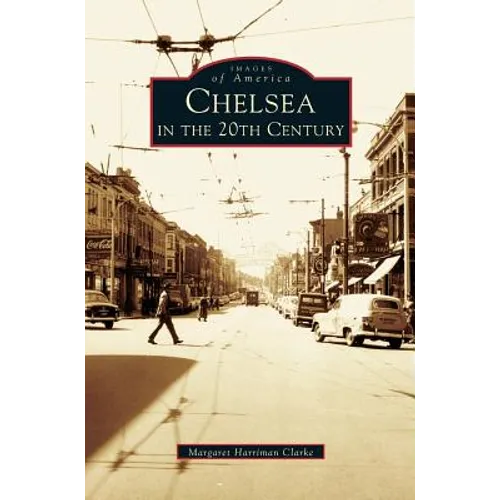 Chelsea in the 20th Century - Hardcover