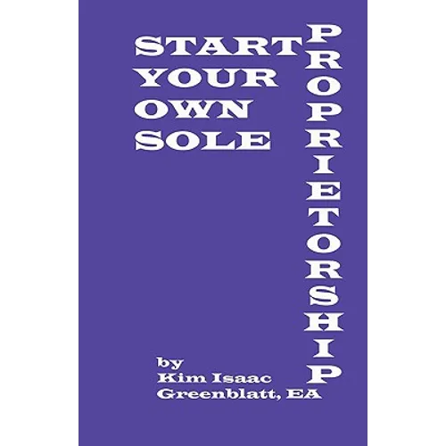 Start Your Own Sole Proprietorship - Paperback