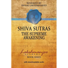 Śhiva Sūtras: The Supreme Awakening - Paperback