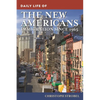 Daily Life of the New Americans: Immigration since 1965 - Hardcover