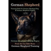 German Shepherd Training Book for German Shepherd Dog & German Shepherd Puppies By D!G THIS DOG Training: German Shepherd Training Begins From the Car - Paperback