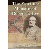 The Wartime Memoirs of Robert E Lee - Paperback