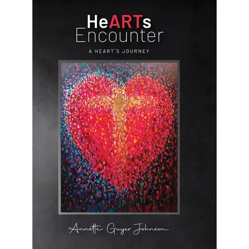 HeARTs Encounter: A Heart's Journey - Hardcover