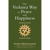 The Vedanta Way to Peace and Happiness - Paperback