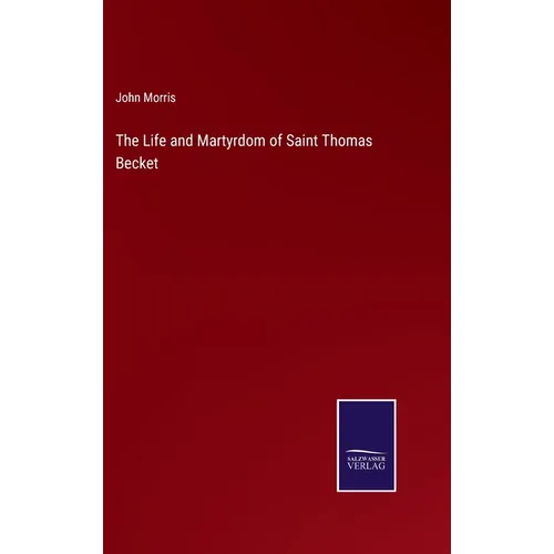 The Life and Martyrdom of Saint Thomas Becket - Hardcover