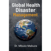 Global Health Disaster Management - Paperback