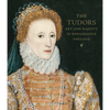 The Tudors: Art and Majesty in Renaissance England - Hardcover