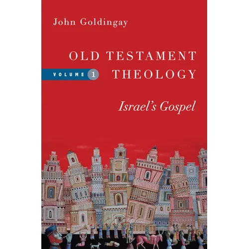 Old Testament Theology: Israel's Gospel - Paperback