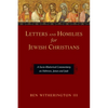 Letters and Homilies for Jewish Christians: A Socio-Rhetorical Commentary on Hebrews, James and Jude - Paperback