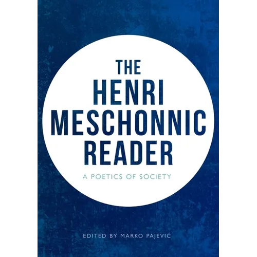 The Henri Meschonnic Reader: A Poetics of Society - Paperback