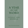 A Year in the Word Catholic Bible Journal - Hardcover