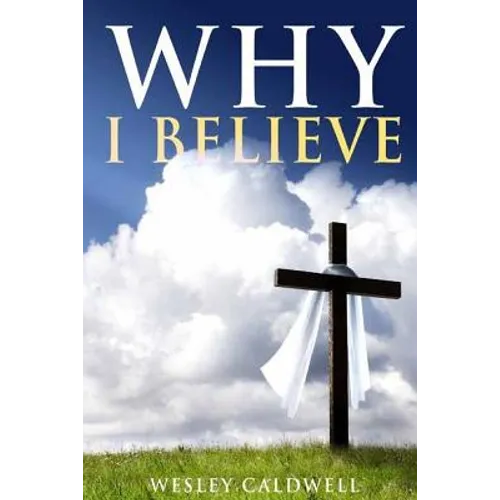 Why I Believe - Paperback