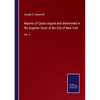 Reports of Cases argued and determined in the Superior Court of the City of New York: Vol. II - Paperback