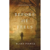 Before He Feels (A Mackenzie White Mystery-Book 6) - Paperback