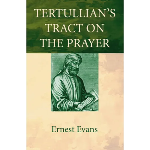 Tertullian's Tract on the Prayer - Paperback