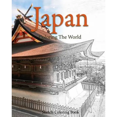 Japan Coloring the World: Sketch Coloring Book - Paperback