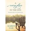 A Warm Place in the Sun: Finding Joy in the Struggles - Paperback