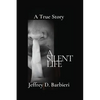 A Silent Life: A True Story - Paperback