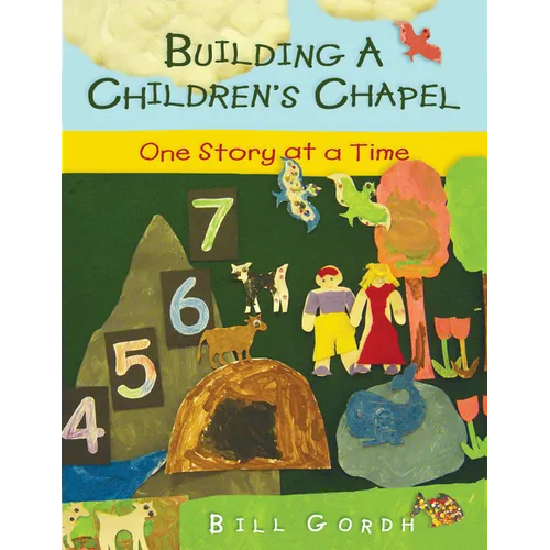 Building a Children's Chapel: One Story at a Time - Paperback